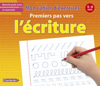 ECRITURE 5-6 ANS - 3E MATERNELLE -CAHIER D'EXERCICES