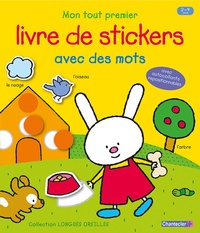 LONGUES OREILLES - MON TOUT PREMIER LIVRE DE STICKERS AVEC DES MOTS (2-4 A.)