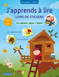 J'apprends à lire livre de stickers - La cabane dans l'arbre (CP/1re primaire - Niveau 1)