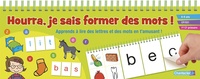 HOURRA, JE SAIS FORMER DES MOTS!