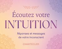 Ecoutez votre intuition
