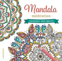 MANDALA MEDITATIONS - COLORIAGES POUR ADULTES