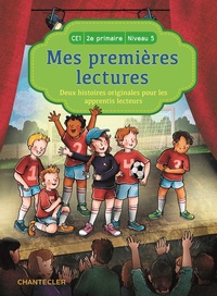 MES PREMIERES LECTURES - DEUX HISTOIRES ORIGINALES POUR LES APPRENTIS LECTEURS (CE1-2E PRIMAIRE NIVE