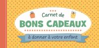 CARNET DE BONS CADEAUX A DONNER A VOTRE ENFANT
