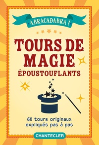 TOURS DE MAGIE EPOUSTOUFLANTS