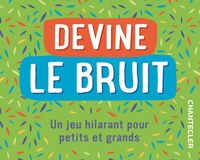 Devine le bruit - Un jeu hilarant pour petits et grands (boîte)