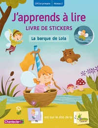 La barque de Lola (CP/1re primaire - Niveau 2) J'apprends à lire livre de stickers