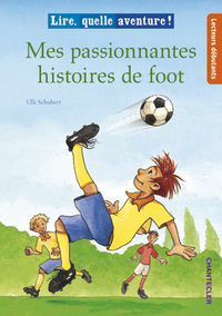 mes passionnantes histoires de foot