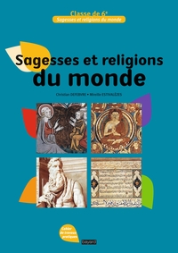 Sagesses et religions du monde- Cahiers de travaux pratiques - 6e