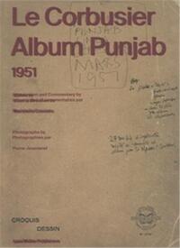 Le Corbusier Album Punjab, 1951 /franCais/anglais