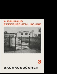 A Bauhaus Experimental House (Bauhausbucher 3) /anglais