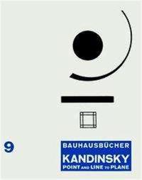 WASSILY KANDINSKY POINT AND LINE TO PLANE (BAUHAUSBUCHER 9) /ANGLAIS