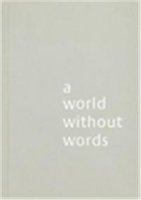 JASPER MORRISON A WORLD WITHOUT WORDS /ANGLAIS