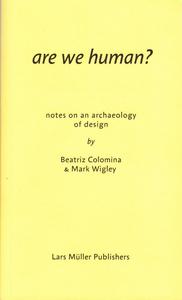 ARE WE HUMAN? THE ARCHEOLOGY OF DESIGN /ANGLAIS