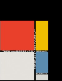 Principles of Neo-Plastic Art (Bauhausbucher 6) /anglais