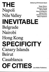 The Inevitable Specificity of Cities /anglais