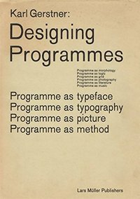 KARL GERSTNER DESIGNING PROGRAMMES /ANGLAIS