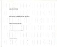 Kenzo Tange Architecture for the World /anglais