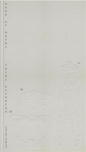 Frida Escobedo. Book of Hours /anglais
