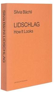 Silvia Bachli Lidschlag How It Looks  (Hardback) /anglais/allemand