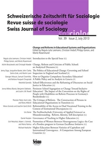 REVUE SUISSE DE SOCIOLOGIE, VOL. 39, ISSUE 2/2013. CHANGE AND REFORMS  IN EDUCATIONAL SYSTEMS AND OR