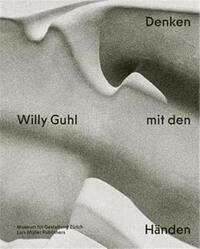 Willy Guhl Denken mit den HAnden /allemand