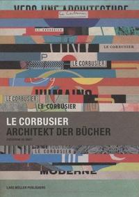Le Corbusier Architekt der Bucher /allemand