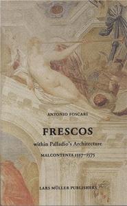 FRESCOS IN THE ROOMS OF PALLADIO MALCONTENTA 1557-1575 /ANGLAIS