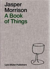 JASPER MORRISON A BOOK OF THINGS /ANGLAIS