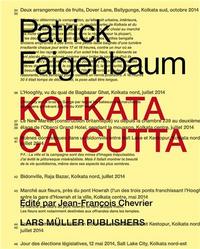 Patrick Faigenbaum Kolkata Calcutta /franCais