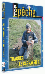 TOP PECHE - TRAQUER LE CARNARSSIER - DVD