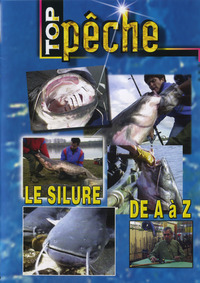 TOP PECHE - LE SILURE DE A A Z - DVD