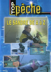 TOP PECHE - LE SANDRE DE A A Z - DVD