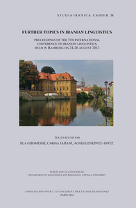 Further topics in Iranian linguistics - proceedings of the 5th International conference on Iranian linguistics, held in Bamberg on 24-26 Aug