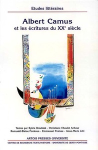 ALBERT CAMUS ET LES ECRITURES DU XXEME SIECLE