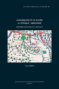 SAMARQAND ET LE SUGHD A L'EPOQUE  ABBASSIDE HISTOIRE POLITIQUE ET SOCIALE