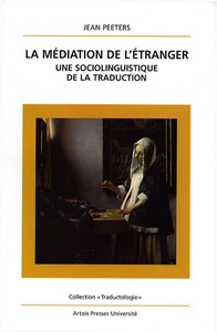 LA MEDIATION DE L'ETRANGER UNE APPROCHE SOCIOLINGUISTIQUE DE LA TRADUCTION