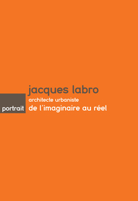 Jacques Labro, architecte urbaniste