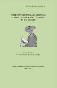 Écrit et culture en Asie centrale et dans le monde turco-iranien, Xe-XIXe siècles