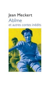 Abîme et autres contes inédits