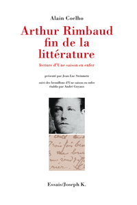 Arthur Rimbaud, fin de la littérature lecture d'Une saison en enfer