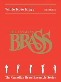 WHITE ROSE ELEGY FOR BRASS QUINTET MUSIQUE D'ENSEMBLE -PARTITION+PARTIES SEPAREES