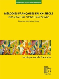 CAROL KIMBALL : MELODIES FRANCAISES DU XXE SIECLE - MEDIUM OR LOW VOICE ET PIANO