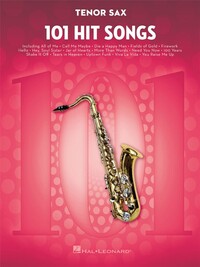 101 HIT SONGS - SAXOPHONE TENOR