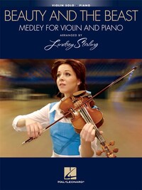 BEAUTY AND THE BEAST: MEDLEY FOR VIOLIN & PIANO - ARRANGED BY LINDSEY STIRLING