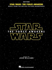 STAR WARS: EPISODE VII - THE FORCE AWAKENS - LE REVEIL DE LA FORCE - PIANO FACILE