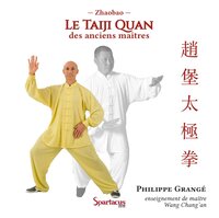Le taiji quan des anciens maîtres