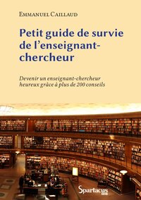 Petit guide de survie de l'enseignant-chercheur