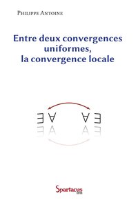 Entre deux convergences uniformes, la convergence locale