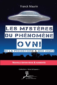 LES MYSTERES DU PHENOMENE OVNI - DE LA PREHISTOIRE A NOS JOURS